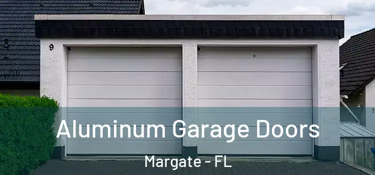  Aluminum Garage Doors Margate - FL