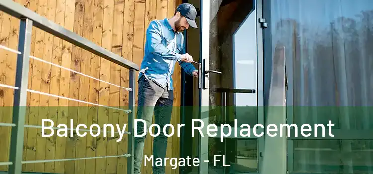  Balcony Door Replacement Margate - FL