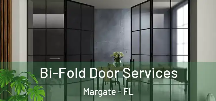  Bi-Fold Door Services Margate - FL