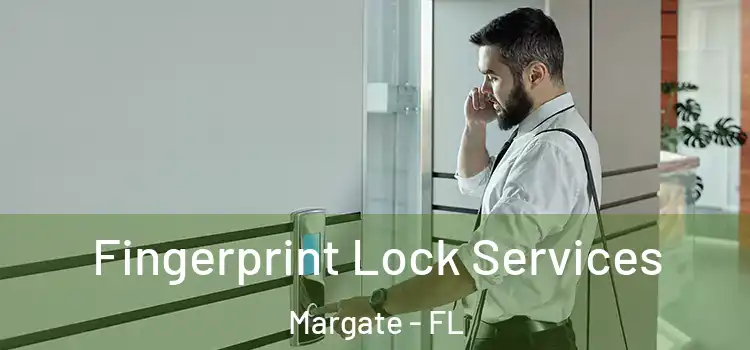 Fingerprint Lock Services Margate - FL
