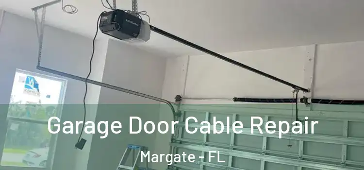  Garage Door Cable Repair Margate - FL