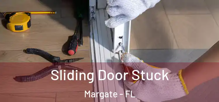  Sliding Door Stuck Margate - FL